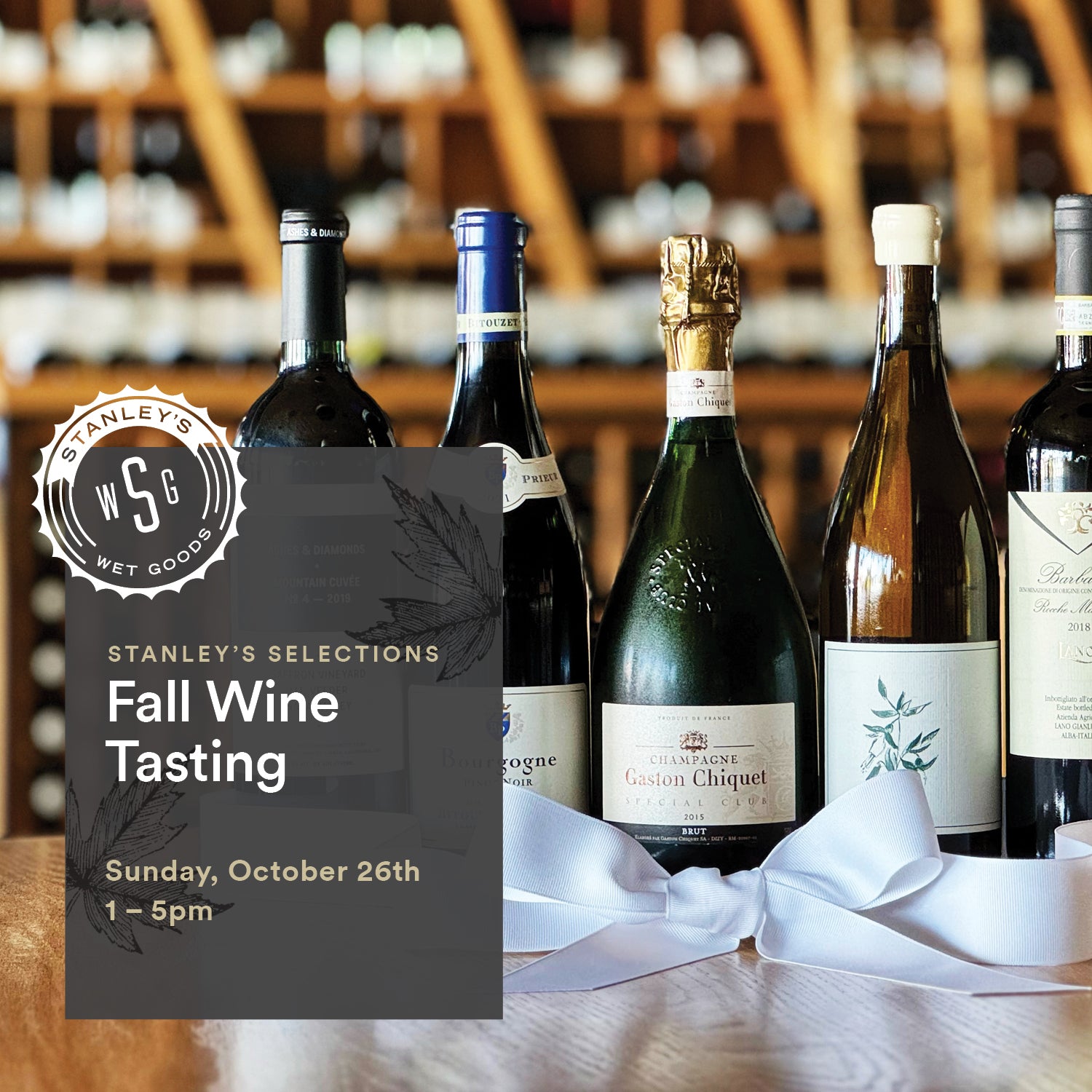 Stanley's Selections Fall Wine Tasting | Sunday, October 26th, 1-5pm