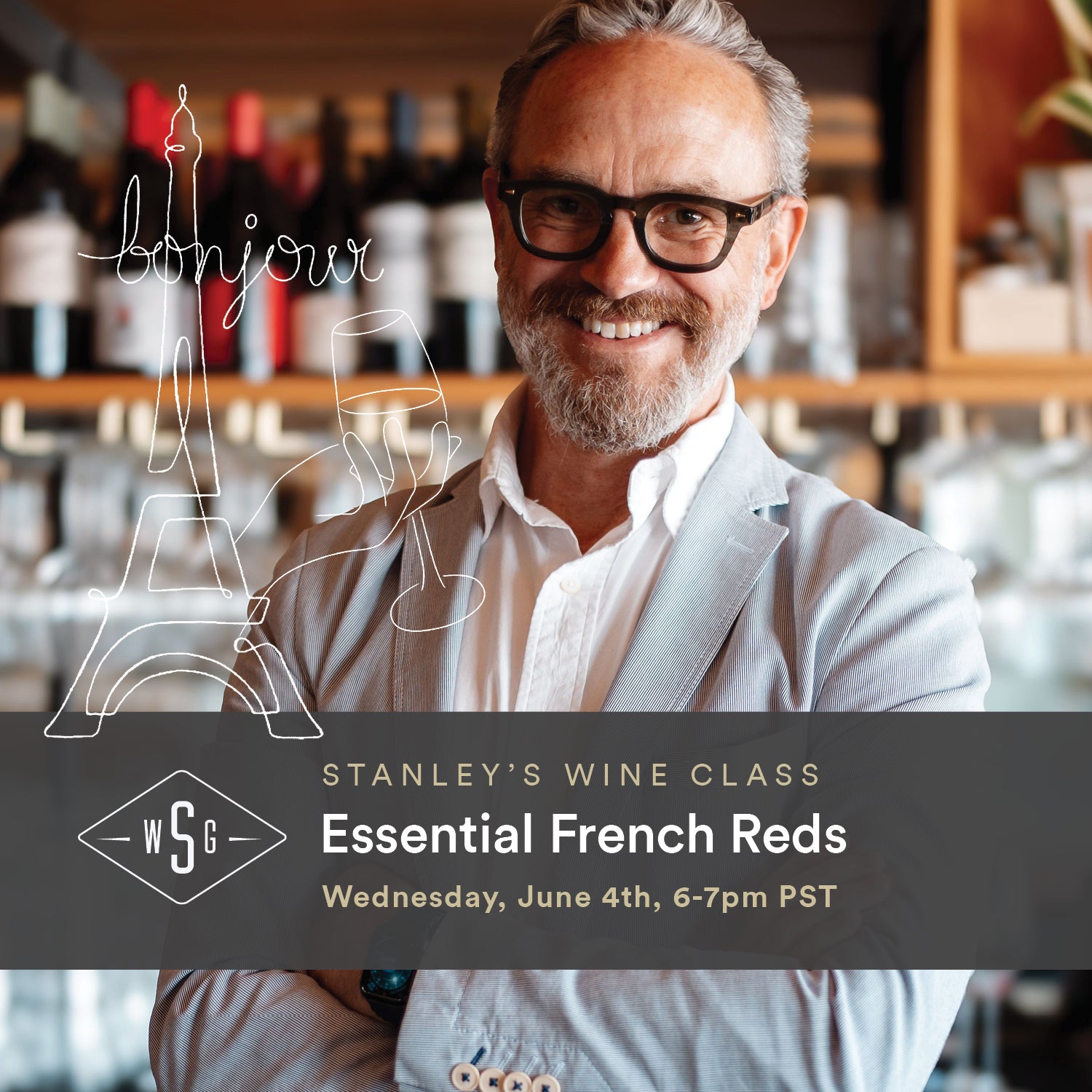 Stanley's Wine Class - Essential French Reds - June 4th, 2025  6-7pm